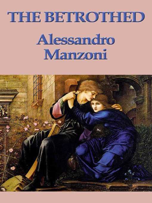 Title details for The Betrothed by Alessandro Manzoni - Available